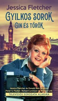 Jessica Fletcher: Gyilkos sorok - Gin és tőrök -  (Könyv)