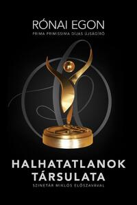 Rónai Egon: Halhatatlanok társulata -  (Könyv)