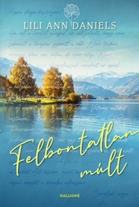 Lili Ann Daniels: Felbontatlan múlt -  (Könyv)