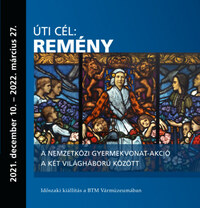 Perényi Roland (Szerk.), Réthelyi Orsolya (Szerk.): Úti cél: remény - A nemzetközi gyermekvonat-akció a két világháború között -  (Könyv)