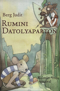 Berg Judit: Rumini Datolyaparton -  (Könyv)