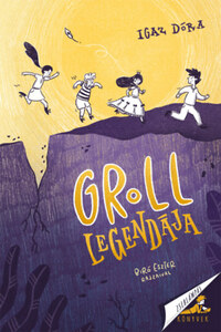 Igaz Dóra: Groll legendája -  (Könyv)