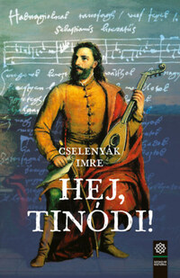 Cselenyák Imre: Hej, Tinódi! -  (Könyv)