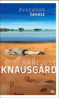 Karl Ove Knausgard: Tavasz. Évszakok -  (Könyv)