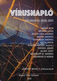 Sükösd Miklós, Bojár Iván András, Bozóki András, Vásárhelyi Mária, Artner Sisso, Vágvölgyi B. András, Tardos János, Vajda Judit: Vírusnapló -  (Könyv)