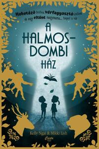 Kelly Ngai, Mikki Lish: A halmosdombi ház -  (Könyv)