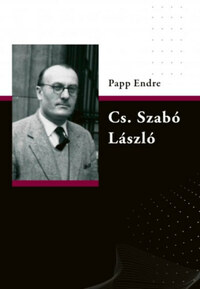 Papp Endre: Cs. Szabó László -  (Könyv)