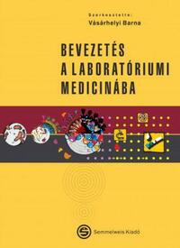 Vásárhelyi Barna: Bevezetés a laboratóriumi medicinába; 4.javított kiadás -  (Könyv)