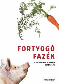 Bozsik Péter (szerk.): Fortyogó fazék - 25 író több mint 25 receptje és története -  (Könyv)