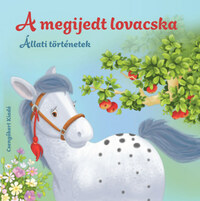 A megijedt lovacska - Állati történetek -  (Könyv)