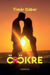 Timár Gábor: Örökre -  (Könyv)