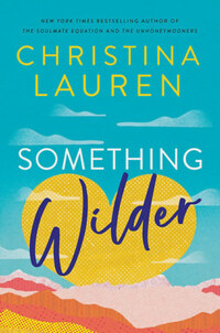 Christina Lauren: Something Wilder -  (Könyv)