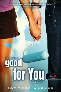 Tammara Webber: Good For You - Jó neked - A sorok között 3. -  (Könyv)