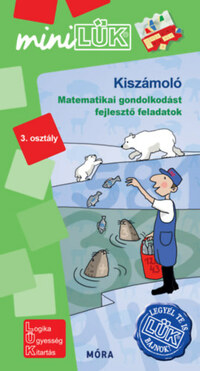 Madar Emőke: Kiszámoló - LDI 573 - Matematikai gondolkodást fejlesztő feladatok 3. osztály - MiniLÜK -  (Könyv)