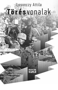 Losonczy Attila: Törésvonalak - Történelmi novellák -  (Könyv)