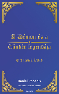 Daniel Phoenix: A Démon és a Tündér legendája -  (Könyv)
