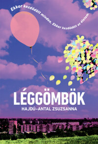 Hajdú-Antal Zsuzsanna: Léggömbök -  (Könyv)