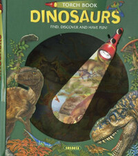 Torch Book - Dinosaurs - Find, Discover and Have Fun! -  (Könyv)