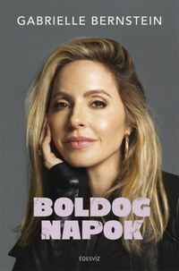 Gabrielle Bernstein: Boldog napok -  (Könyv)