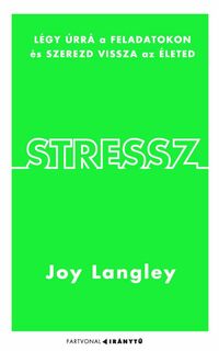 Joy Langley: Stressz -  (Könyv)