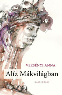 Versényi Anna: Alíz Mákvilágban -  (Könyv)