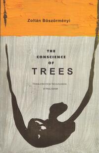 Zoltán Böszörményi: The Conscience of Trees -  (Könyv)