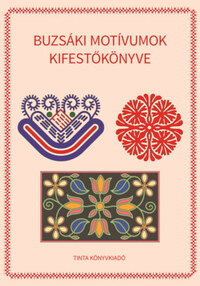 Horváth Ágnes: Buzsáki motívumok kifestőkönyve -  (Könyv)