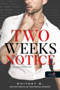 Whitney G.: Two Weeks Notice - Felmondólevél -  (Könyv)