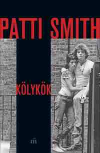 Patti Smith: Kölykök -  (Könyv)