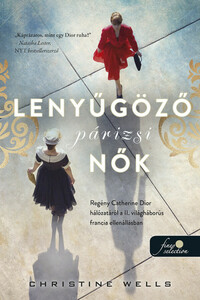 Christine Wells: Lenyűgöző párizsi nők -  (Könyv)