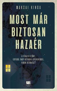 Maksai Kinga: Most már biztosan hazaér -  (Könyv)