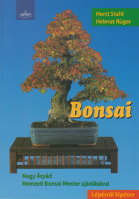 Helmut Rüger, Horst Stahl: Bonsai - Lépésről lépésre -  (Könyv)