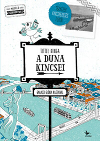 Tittel Kinga: A Duna kincsei -  (Könyv)