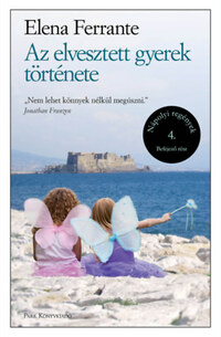 Elena Ferrante: Az elvesztett gyerek története - Nápolyi regények 4. -  (Könyv)