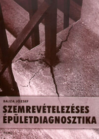 Bajza József: Szemrevételezéses épületdiagnosztika -  (Könyv)