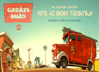 M. Kácsor Zoltán: Totó, az óvoda tűzoltója -  (Könyv)