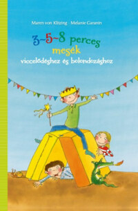 Maren von Klitzing, Melanie Garanin: 3-5-8 perces mesék - viccelődéshez és bolondozáshoz -  (Könyv)