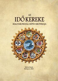 Az idő kereke - Magyarország képes krónikája -  (Könyv)