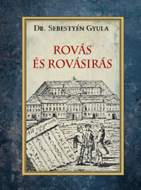 Dr. Sebestyén Gyula: Rovás és rovásírás -  (Könyv)