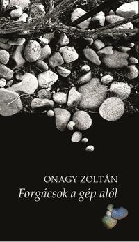 Onagy Zoltán: Forgácsok a gép alól -  (Könyv)