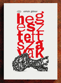 Ulrich Gábor: Hegesztett szavak -  (Könyv)