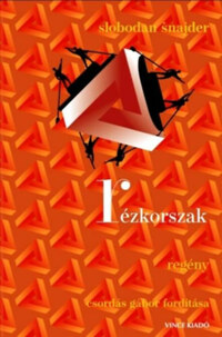 Slobodan Snajder: Rézkorszak -  (Könyv)