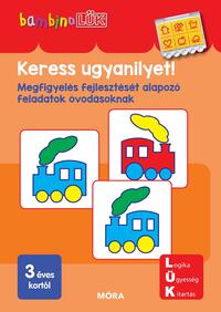 Keress ugyanilyet! - LDI125 - Megfigyelés fejlesztését alapozó feladatok óvodásoknak - BambinoLÜK -  (Könyv)