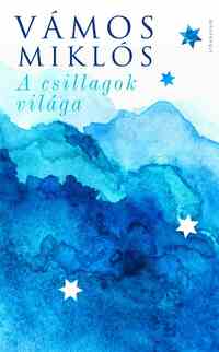 Vámos Miklós: A csillagok világa -  (Könyv)