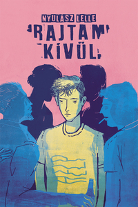 Nyulász Lelle: Rajtam kívül -  (Könyv)