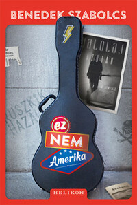Benedek Szabolcs: Ez nem Amerika -  (Könyv)