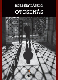 Borbély László: Otcsenás -  (Könyv)