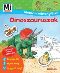 Monika Ehrenreich: Dinoszauruszok - Mi micsoda Junior Matricás rejtvényfüzet -  (Könyv)