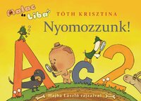 Tóth Krisztina: Nyomozzunk! - Malac és Liba 6. -  (Könyv)