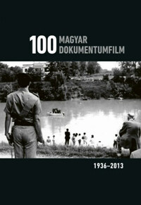 100 magyar dokumentumfilm 1936-2013 -  (Könyv)